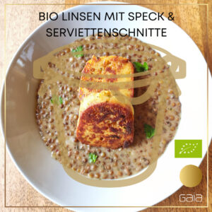 BIO Linsen mit Speck und Serviettenschnitte (Gaia) - Halbe Portion!